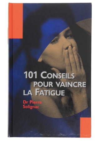 101 Conseils Pour Vaincre La Fatigue