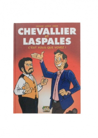 Chevallier et Laspalès : C\'est vous qui voyez Tome 1