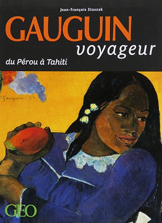 Gauguin voyageur du Pérou à Tahiti