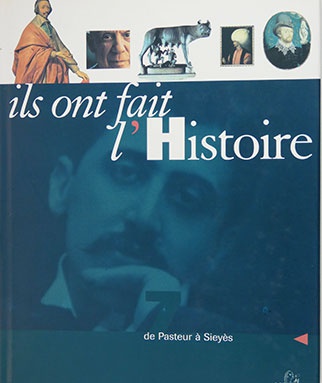 Ils ont fait l\'histoire de Pasteur à Sieyès