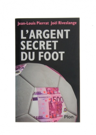 L\'Argent secret du foot