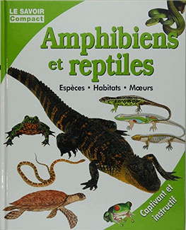 Le savoir compact : Amphibiens et reptiles
