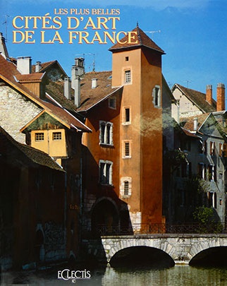 Les plus belles Cités d\'Art de la France