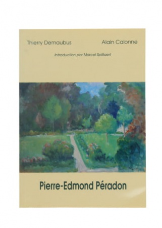 Pierre-Edmond Péradon (1893-1981) : Peintre de la réalité romantique