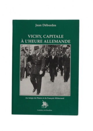 Vichy, capitale à l\'heure allemande